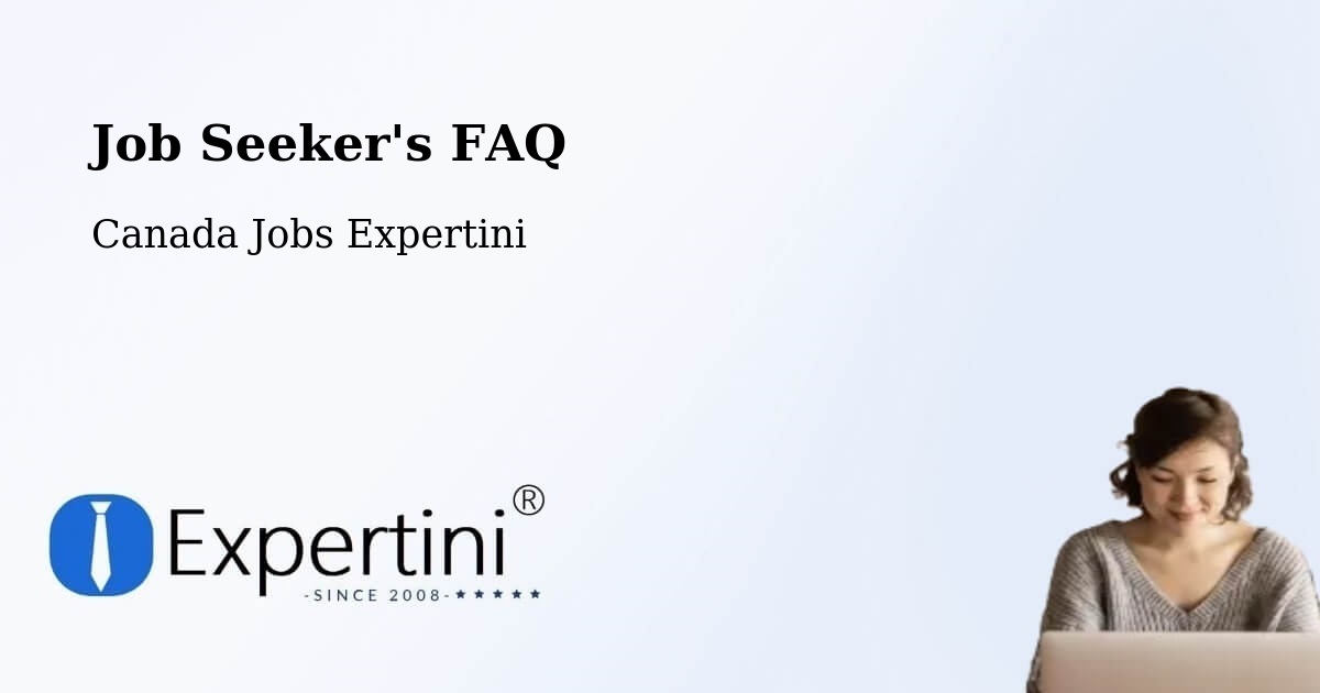 Job Seeker FAQ – Aylmer - Canada Jobs Expertini
